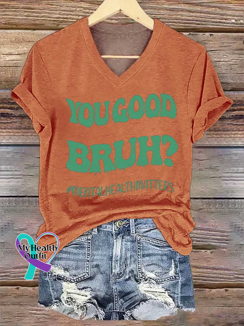 Women’s YOU GOOD BRUH? MENTALHEALTHMATTERS V-neck Casual T-Shirt Orange / S