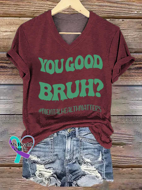 Women’s YOU GOOD BRUH? MENTALHEALTHMATTERS V-neck Casual T-Shirt Red / S