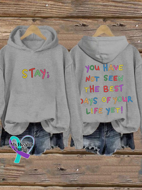 Women’s You Have Not Seen The Best Day Of Your Life Yet! Mental Health Printed Sweatshirt Light