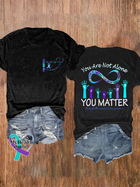Women’s You Matter Are Not Alone Mental Health Suicide Awareness Print T-Shirt Black / S