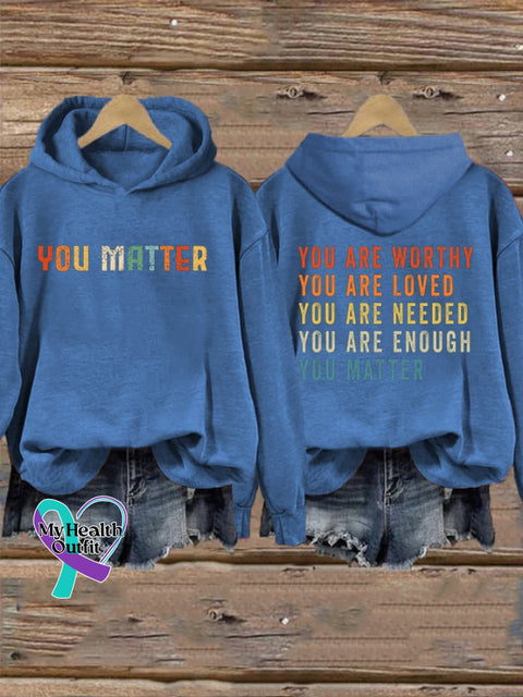 Women’s You Matter Are Worthy Loved Needed Enough Hoodie Blue / S
