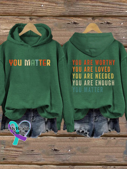 Women’s You Matter Are Worthy Loved Needed Enough Hoodie Green / S