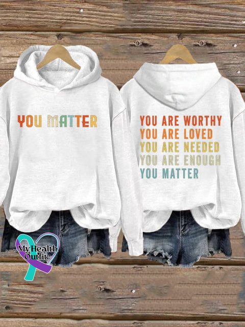 Women’s You Matter Are Worthy Loved Needed Enough Hoodie White / S