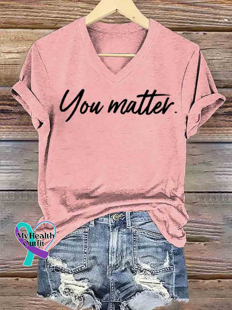 Women’s You Matter Art V neck Casual T Shirt Pink / S
