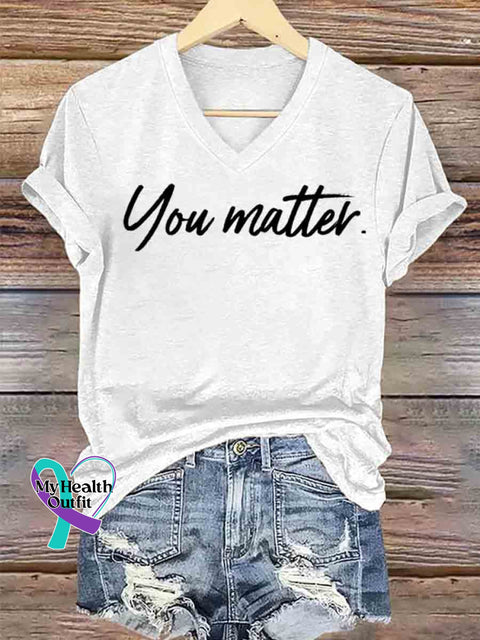 Women’s You Matter Art V neck Casual T Shirt White / S