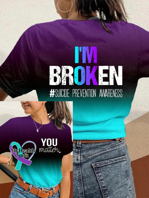 Women’s You Matter I’m Broken Suicide Prevention Awareness T-Shirt Picture 2 / S