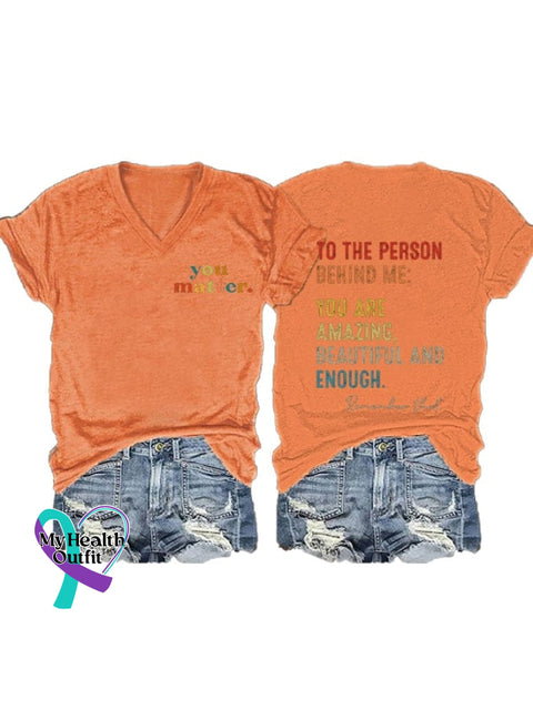 Women’s You Matter To The Person Behind Me Are Amazing Print V-Neck T-Shirt Orange / S
