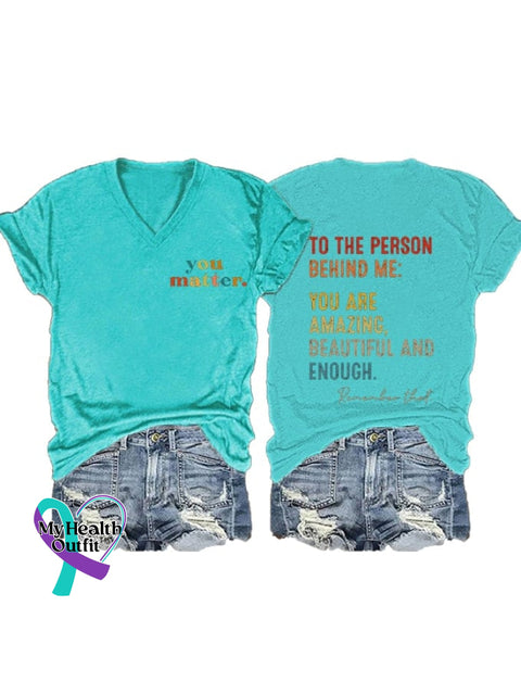 Women’s You Matter To The Person Behind Me Are Amazing Print V-Neck T-Shirt Teal / S