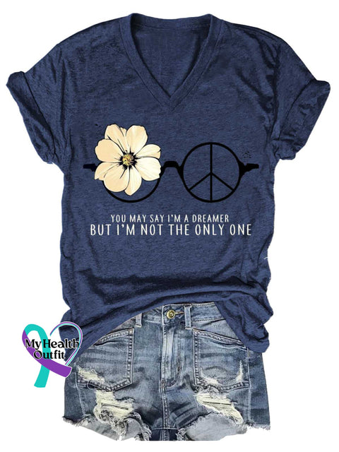 Women’s YOU MAY SAY I’M A DREAMER BUT I’M NOT THE ONLY ONE Peace Sign V-neck Casual T-Shirt Blue / S