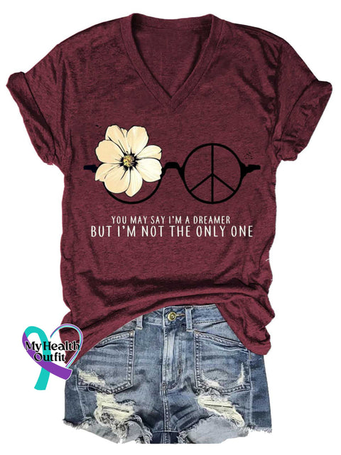 Women’s YOU MAY SAY I’M A DREAMER BUT I’M NOT THE ONLY ONE Peace Sign V-neck Casual T-Shirt Red / S