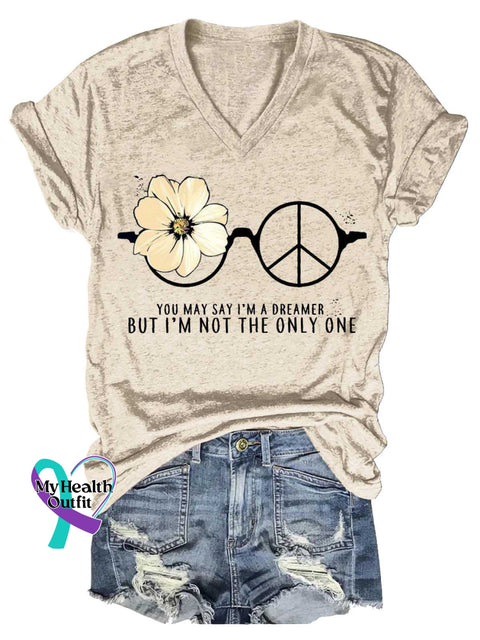 Women’s YOU MAY SAY I’M A DREAMER BUT I’M NOT THE ONLY ONE Peace Sign V-neck Casual T-Shirt Sand / S