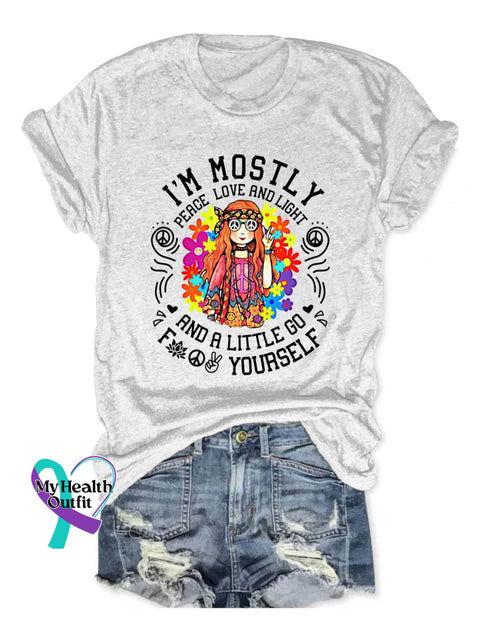 Women’si’m Mostly Peace Love And Light A Little Go Yourself Print Casual T-Shirt White / S