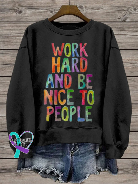 Work Hard And Be Nice To People Teacher Casual Print Sweatshirt Black / S