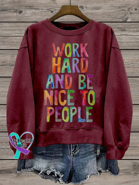 Work Hard And Be Nice To People Teacher Casual Print Sweatshirt Maroon / S