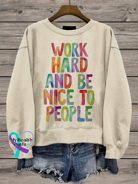 Work Hard And Be Nice To People Teacher Casual Print Sweatshirt Sand / S