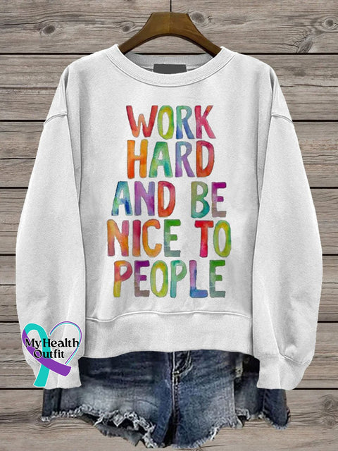 Work Hard And Be Nice To People Teacher Casual Print Sweatshirt White / S