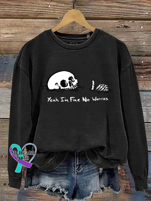 Yeah I’m Fine No Worries Print Casual Sweatshirt Black / S