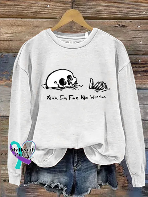 Yeah I’m Fine No Worries Print Casual Sweatshirt White / S