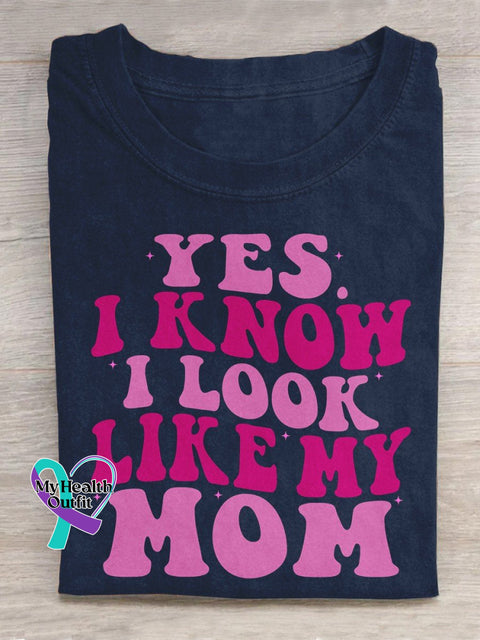 Yes I Know Look Like My Mom Funny Quote Son Daughter Sons Daughters Art Design T-Shirt Navy Blue / S