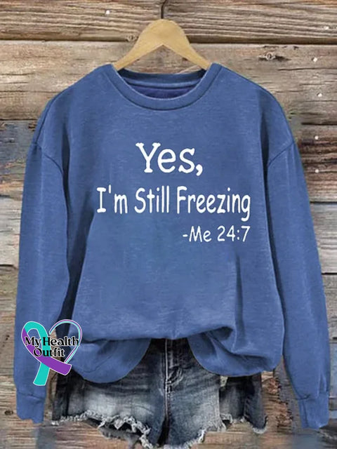 Yes I’m Still Freezing Art Print Casual Sweatshirt Blue / S