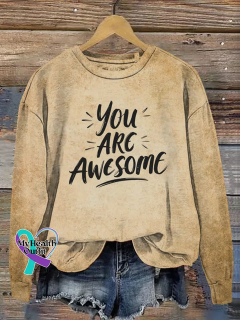 You Are Awesome Art Print Casual Sweatshirt Khaki / S