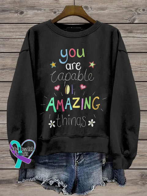 You Are Capable Of Amazing Things Casual Print Sweatshirt Black / S