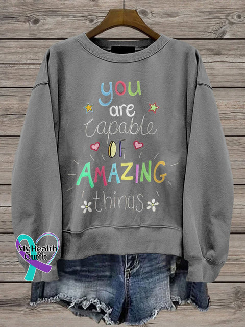 You Are Capable Of Amazing Things Casual Print Sweatshirt Grey / S