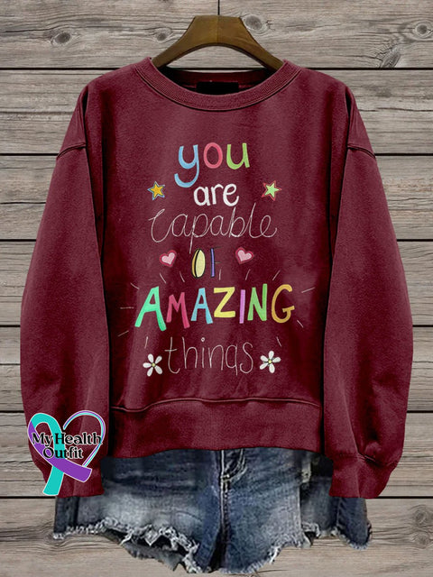 You Are Capable Of Amazing Things Casual Print Sweatshirt Maroon / S