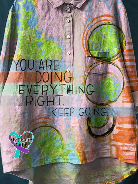 You Are Doing Everything Right Keep Going Art Print Casual Cotton And Linen Shirt