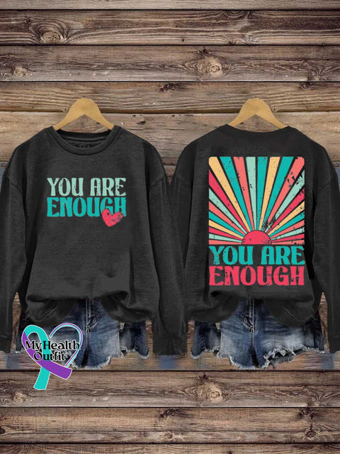 YOU ARE ENOUGH Mental Health Awareness Casual Sweatshirt Black / S