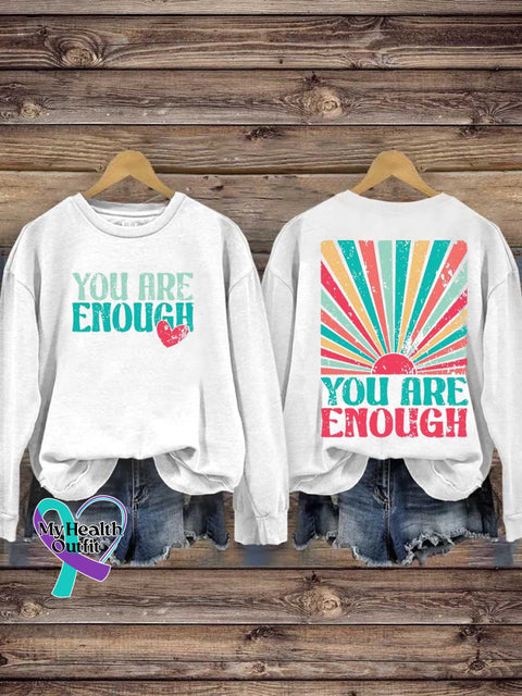 YOU ARE ENOUGH Mental Health Awareness Casual Sweatshirt White / S