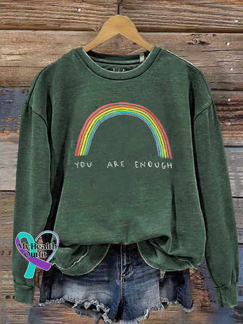 YOU ARE ENOUGH Mental Health Matters Rainbow Casual Sweatshirt Green / S