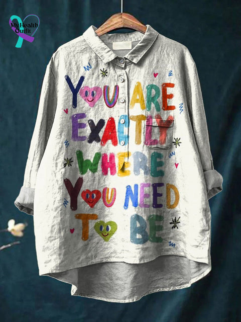 You Are Exactly Where Need To Be Art Print Casual Cotton And Linen Shirt White / S