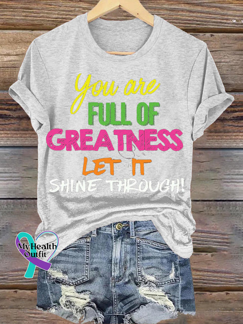You Are Full Of Greatness Let It Shine Through Printed Casual Round Neck Short Sleeve T-Shirt White / S