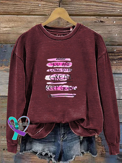 You Are Going To Be Great Keep Going Crew Neck Long Sleeve Sweatshirt Claret / S