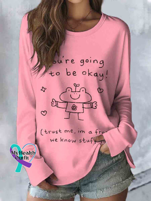 You Are Going To Be Okay Art Print Casual Long Sleeve Top Pink / S