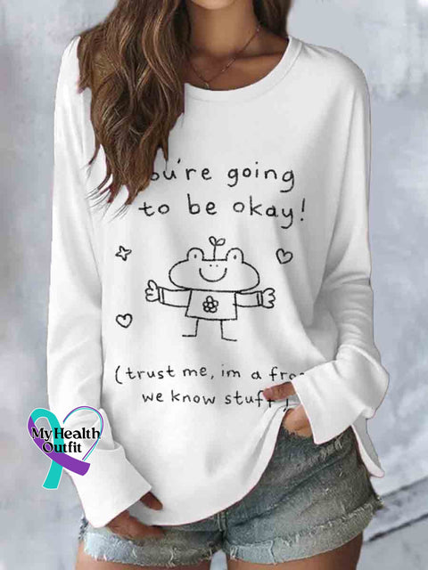 You Are Going To Be Okay Art Print Casual Long Sleeve Top White / S