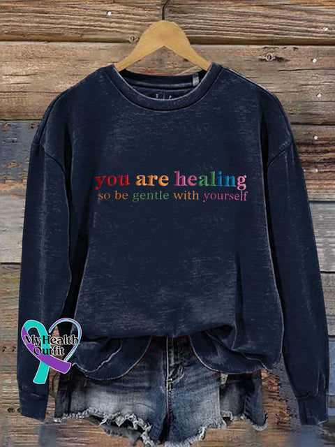 You Are Healing So Be Gentle with Yourself Mental Health Awareness Casual Sweatshirt Blue / S