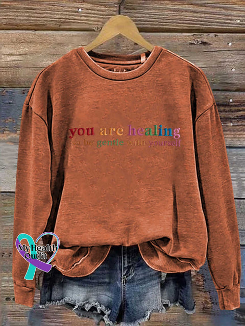 You Are Healing So Be Gentle with Yourself Mental Health Awareness Casual Sweatshirt Orange / S