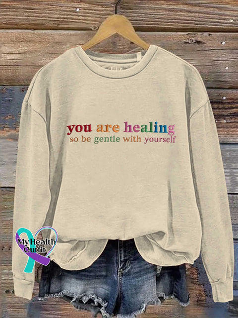 You Are Healing So Be Gentle with Yourself Mental Health Awareness Casual Sweatshirt Sand / S