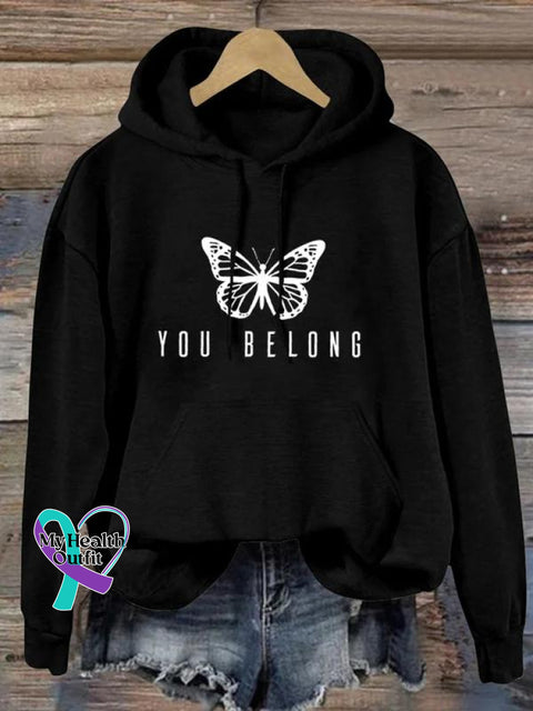 You Belong I Hope Know The World Is Better Because Are In It Art Print Pattern Casual Hoodie