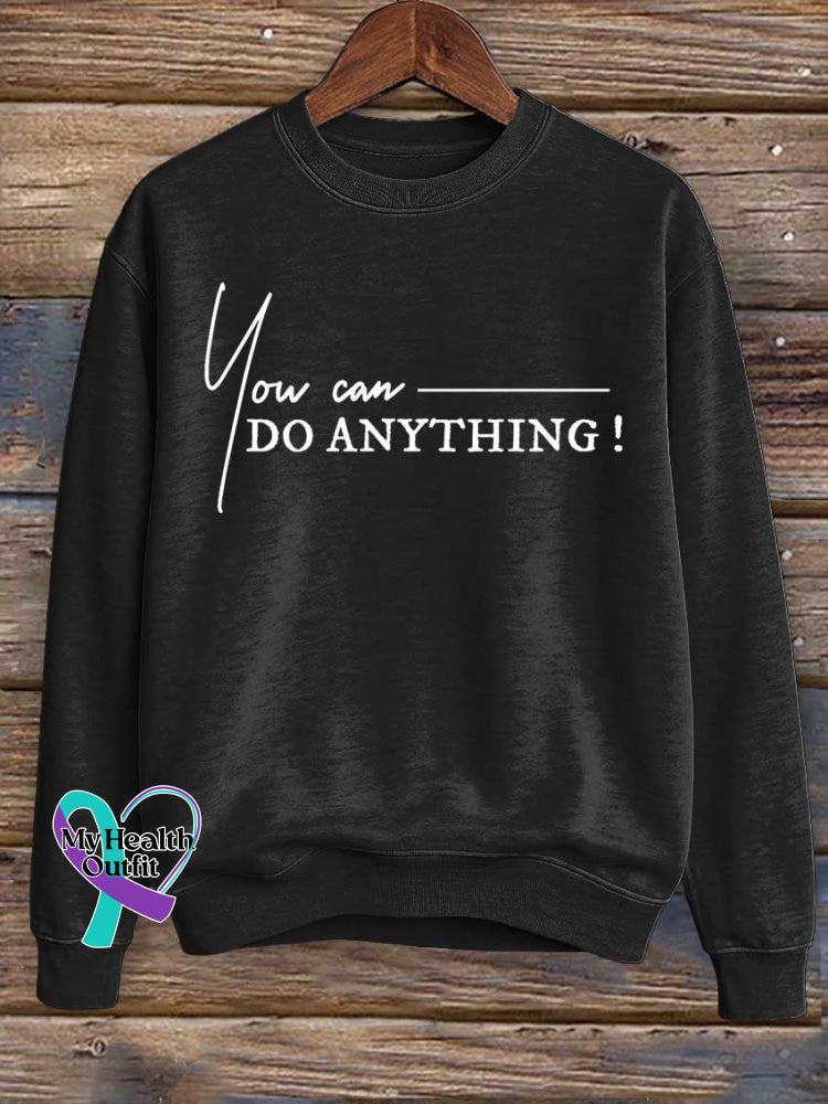 You Can Do Anything Print Casual Sweatshirt Black / S