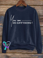You Can Do Anything Print Casual Sweatshirt Blue / S
