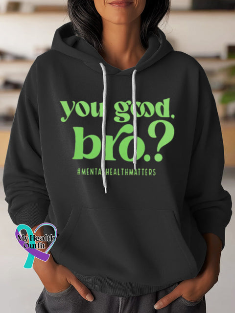 You Good Bro Art Casual Hoodie Sweatshirt Black / S