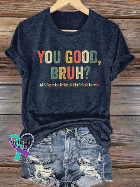 YOU GOOD BRUH? Mental Health Matters T-shirt Blue / S