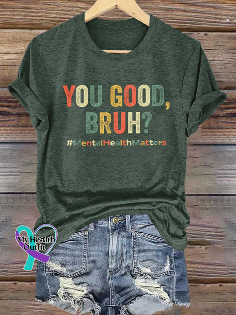 YOU GOOD BRUH? Mental Health Matters T-shirt Green / S