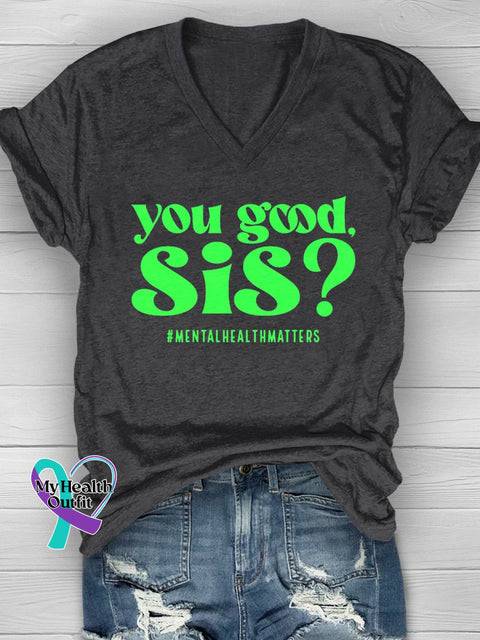 You Good Sis Mental Health Awareness T-Shirt Black / S