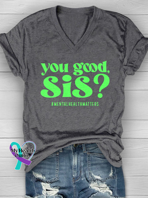 You Good Sis Mental Health Awareness T-Shirt Gray / S