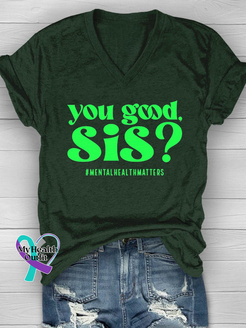 You Good Sis Mental Health Awareness T-Shirt Green / S