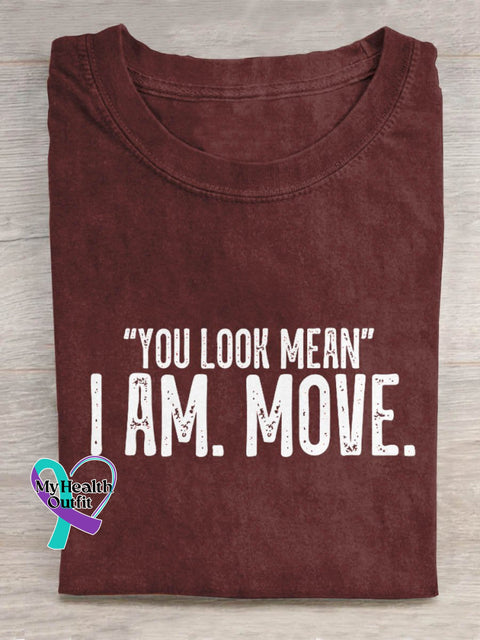 You Look Mean I Am Move Art Print Casual T-Shirt Red / S